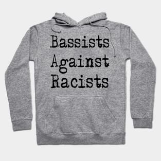 Bassists Against Racists Hoodie